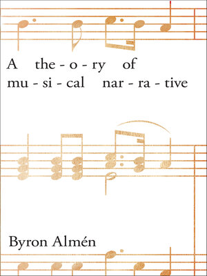 cover image of A Theory of Musical Narrative